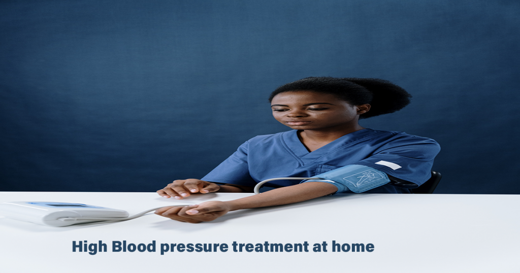 high blood pressure treatment at home